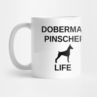 doberman pinscher life Mug